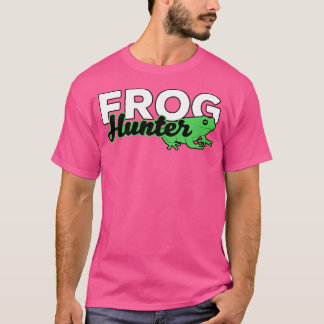 Frog Hunter Or Amphibian Catcher For Frog Lover T-Shirt