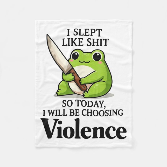 Frog I Slept Like So Today I Will Be Choosing Viol Fleece Blanket (Front)