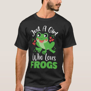 Frog Just a Girl Who Loves Frogs Funny Frog Lover T-Shirt