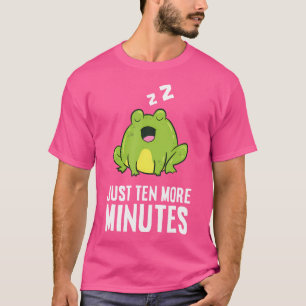 Frog Just Ten More Minutes Snooze Alarm Clock Frog T-Shirt