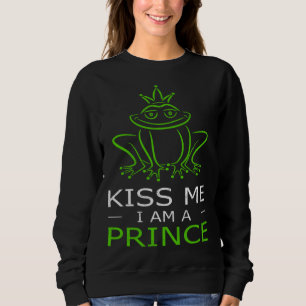 Frog  Kiss me I am a Prince   fairy tale Sweatshirt