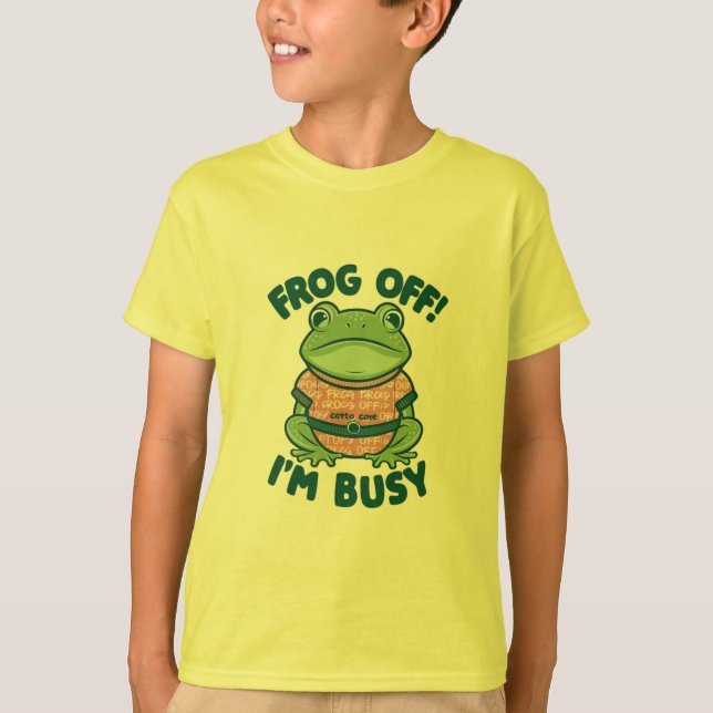 Frog Off Im Busy T-Shirt (Front)