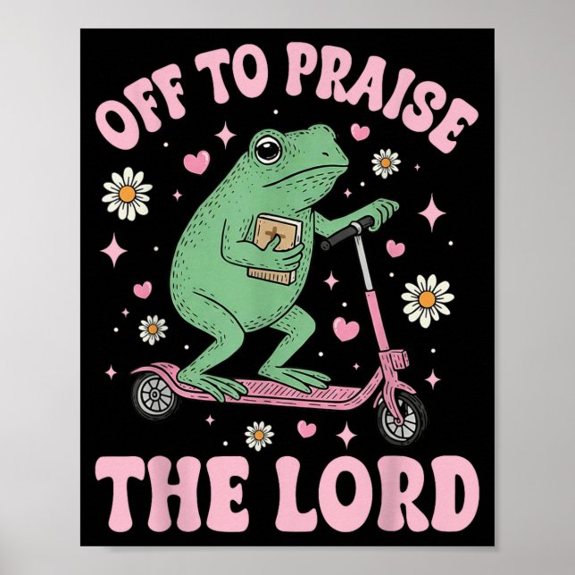 Frog Off Praise Lord Illustration Poster (Front)