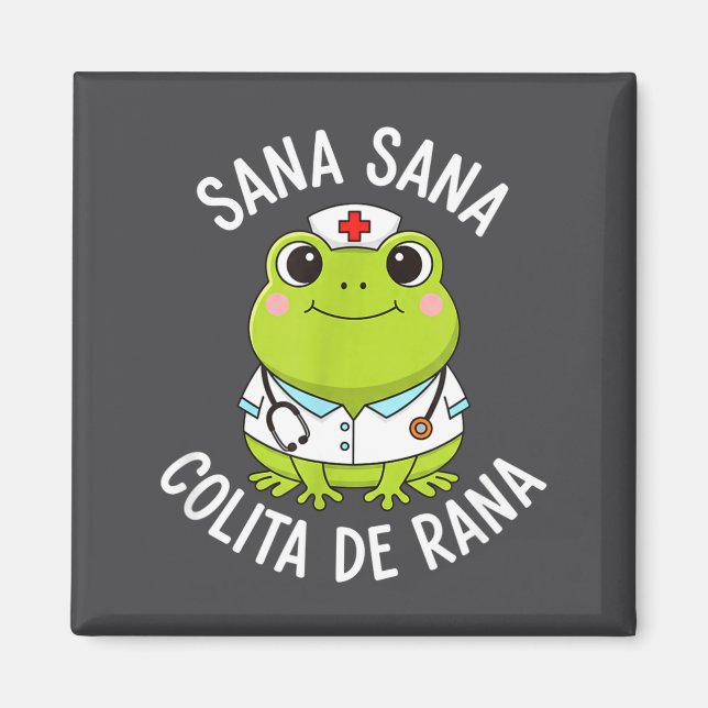 Frog Sana Sana Colita De Rana Frog Mexican Nurse L Magnet (Front)