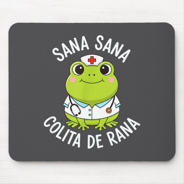 Frog Sana Sana Colita De Rana Frog Mexican Nurse L Mouse Pad (Front)
