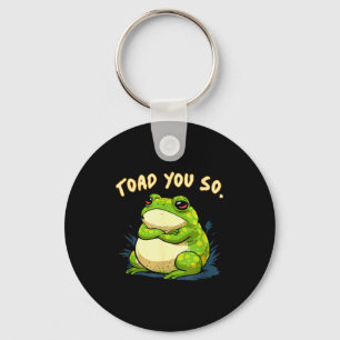 Frog Shirt Toad You So Funny Toad Meme Key Ring