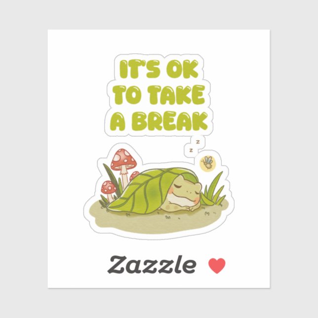 Frog Sleeping "It's OK to Take a Break" Kawaii Art (Sheet)