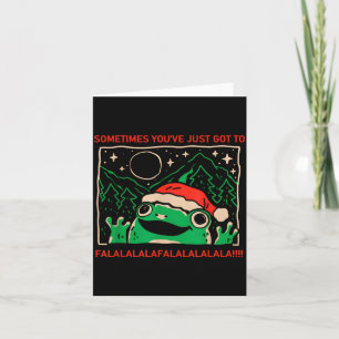Frog Sometimes You've Just Got To Falalala  Card