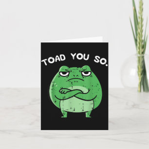 Frog Toad Funny Pun Saying Meme Animal Women Men Card