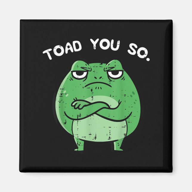 Frog Toad Funny Pun Saying Meme Animal Women Men Magnet (Front)