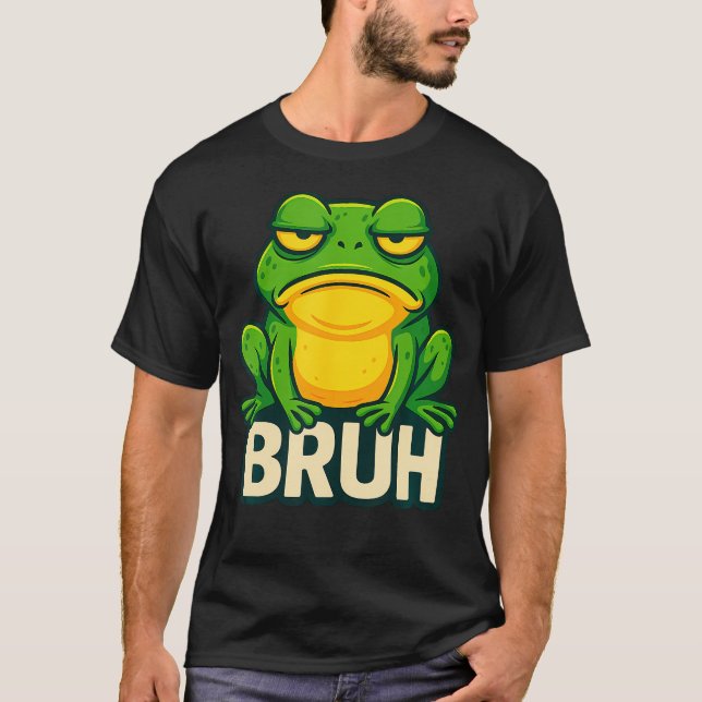 Frog With Attitude - Bruh Meme T-Shirt (Front)