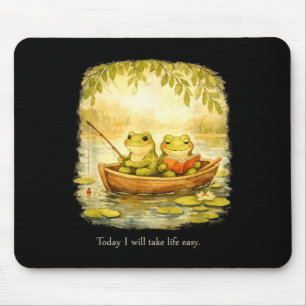 Frogs i will take life easy peaceful calm nature mouse pad