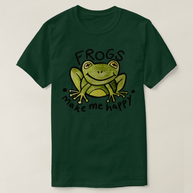 Frogs make me happy T-Shirt (Design Front)