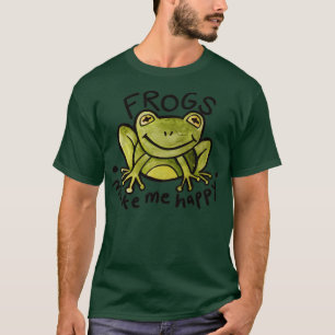 Frogs make me happy T-Shirt