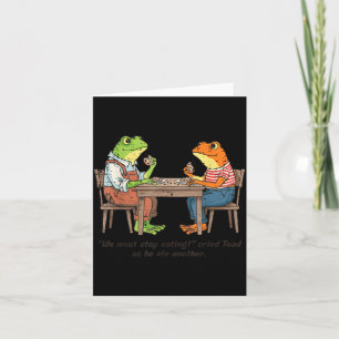 Frogs Must Stop Eating Cried Toad Funny Men Women Card