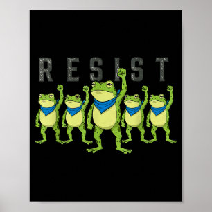 Frogs Resist - Rtland Frog Protest Funny  Poster