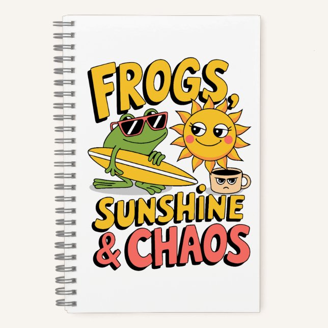 Frogs, Sunshine & Chaos - Fun Summer  Notebook (Front)