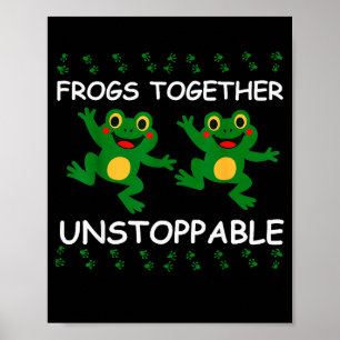 Frogs Together Unstoppable Funny Animal Lovers Des Poster