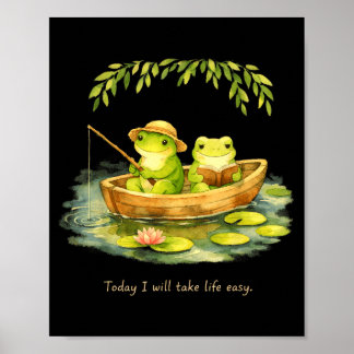 Frogs will take life easy peaceful weekend reading poster