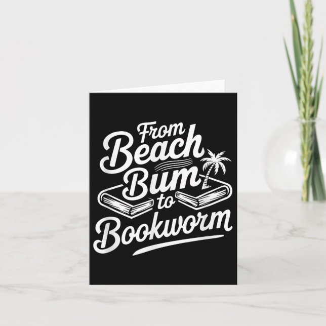From Beach Bum To Bookworm  Card (Front)