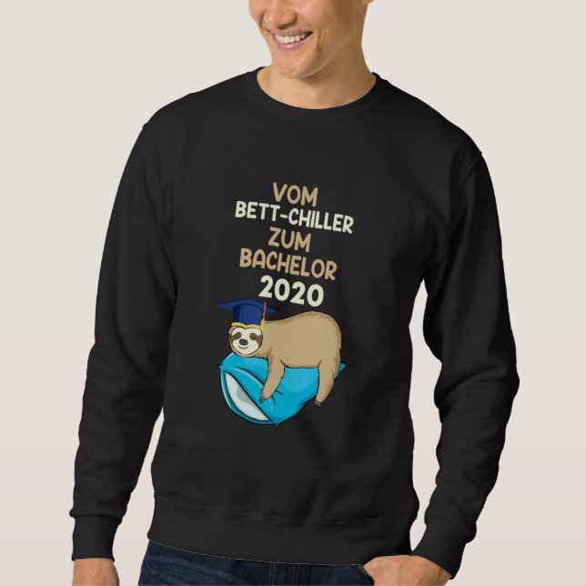 From Bed Chiller To Bachelor Students Sloth Sweatshirt (Front)