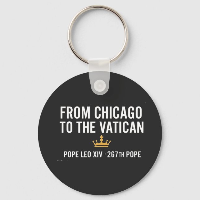 From Chicago To The Vatican Pope Leo 267th  Key Ring (Front)
