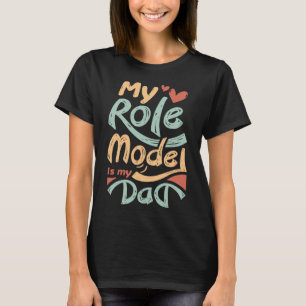 From Daughter To Dad My Role Model Is My Dad Fat T-Shirt