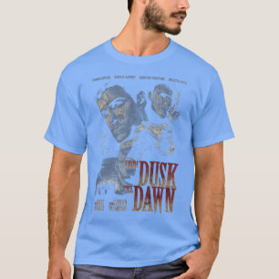 From Dusk Till Dawn T-Shirt