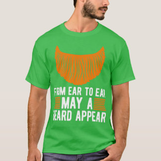From Ear To Ear May A Beard Appear Beard Men Full  T-Shirt