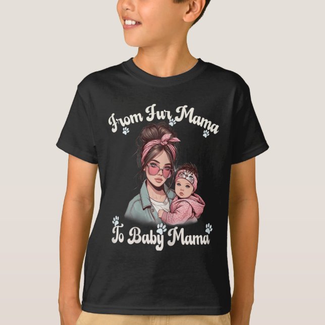 From Fur Mama To Ba2  T-Shirt (Front)