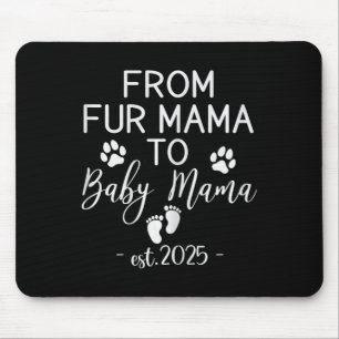 From Fur Mama To Ba  Mouse Pad
