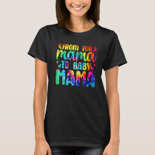 From Fur Mama To Baby Cute Mama Pregnancy Announce T-Shirt