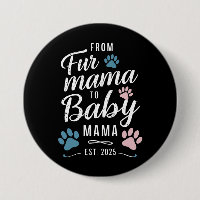 From Fur Mama to Baby Mama Est 2025 Dog Cat Mum