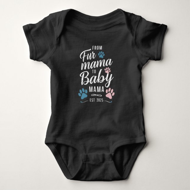 From Fur Mama to Baby Mama Est 2025 Dog Cat Mum Bodysuit (Front)