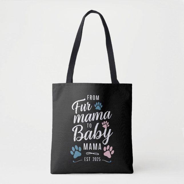 From Fur Mama to Baby Mama Est 2025 Dog Cat Mum Tote Bag (Front)