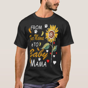 From Fur Mama To Baby Mama New Mum 2022 Mother's D T-Shirt