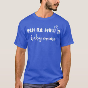 from Fur Mama to Baby Mama, Pregnancy Announcement T-Shirt