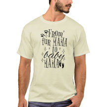 From Fur Mama To Baby Mama Shirt, Pregnancy Reveal