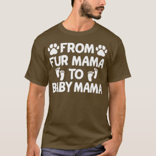 From Fur Mama To Baby Winter Pregnancy Announcemen T-Shirt