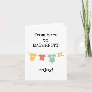 From Here to Maternity, Happy Maternity Leave Card