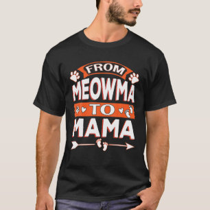 From Meowma To Mama - Cat Mum To New Mother Baby S T-Shirt