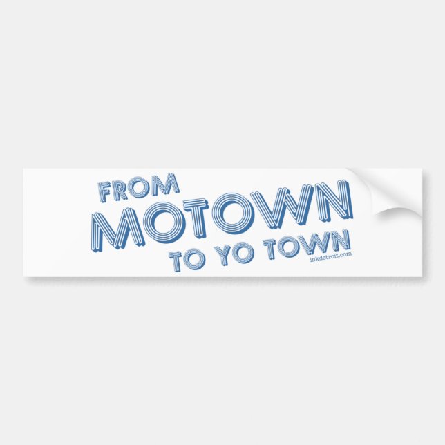 From Motown to Yo Town Bumper Sticker (Front)