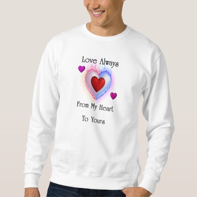 From My Heart To Yours Mens Basic Sweatshirt (Front)