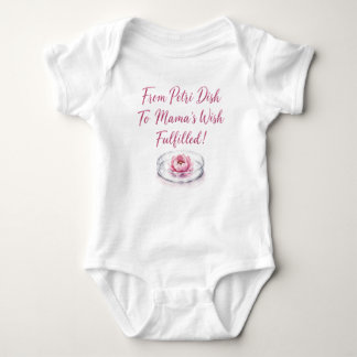 From Petri Dish to Mama’s Wish Fulfilled!  Baby Bodysuit