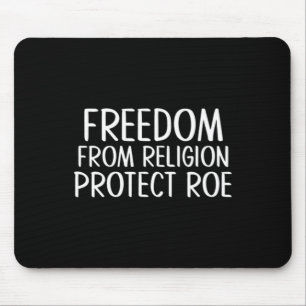 From Religion Protect Roe Abortion Rights Feminist Mouse Pad
