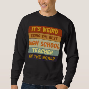 From Student To Best High school Teacher World Vin Sweatshirt