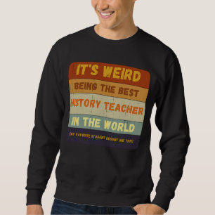 From Student To Best History Teacher In World Vint Sweatshirt