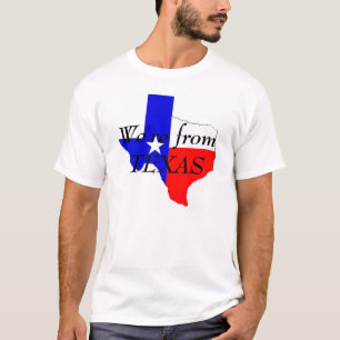 From Texas T-Shirt