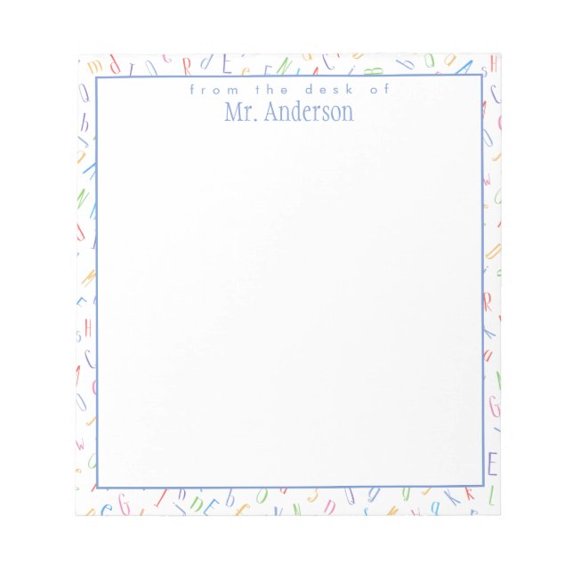 From the desk of - Custom Teacher Name - Alphabet Notepad (Front)