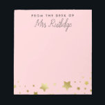 From the Desk of Light Pink Faux Gold Stars Notepad<br><div class="desc">Light pink notepad printed with faux gold stars,  perfect for teachers. Add your name in a charming hand-written script.</div>